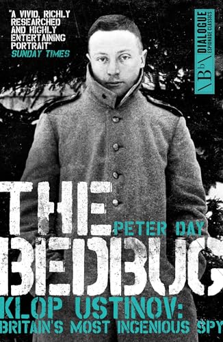 The Bedbug: Klop Ustinov - Britain's Most Ingenious Spy (Dialogue Espionage Classics)